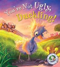Fairytales Gone Wrong: You're Not Ugly, Duckling!: A Story about Bullying