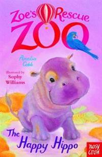 Zoes rescue zoo: the happy hippo