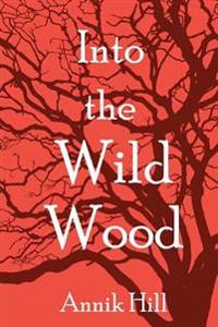 Into the Wild Wood: Erotic Feminist Fairy Tales