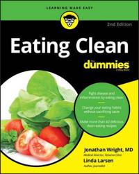 Eating Clean For Dummies, 2nd Edition