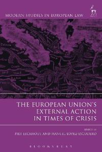 The European Union's External Action in Times of Crisis