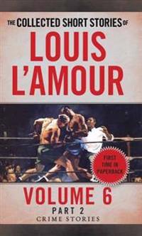 Collected Short Stories of Louis L'Amour, Volume 6, Part 2