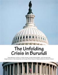 The Unfolding Crisis in Burundi