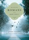 Reading Romans with John Stott – 8 Weeks for Individuals or Groups