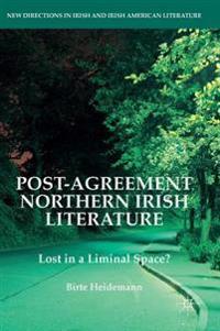 Post-agreement Northern Irish Literature