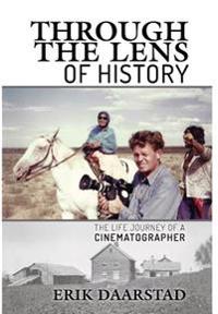 Through the Lens of History: The Life Journey of a Cinematographer