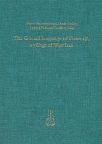 The Gorani Language of Gawraju, a Village of West Iran: Texts, Grammar, and Lexicon [With CD (Audio)]