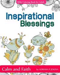 Inspirational Blessings Bible: Adult Coloring Book: Calm and Faith: Quotes for Inspiration, Calm and Faith, the Gift of Coloring, Color Creative Dood
