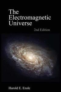 The Electromagnetic Universe 2nd Edition