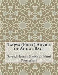 Taqwa (Piety) Advice of Ahl Al Bayt