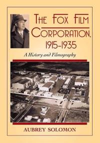 The Fox Film Corporation 1915-1935