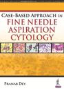 Case-Based Approach in Fine Needle Aspiration Cytology