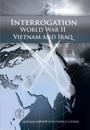 Interrogation World War II, Vietnam, And Iraq