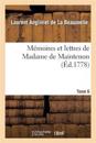 M?moires Et Lettres de Madame de Maintenon. T. 6