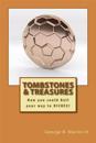 Tombstones & Treasures