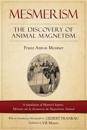 Mesmerism: The Discovery of Animal Magnetism: English Translation of Mesmer's Historic Mémoire Sur La Découverte Du Magnétisme An
