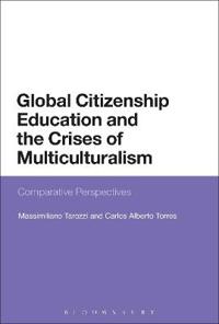 Global Citizenship Education and the Crises of Multiculturalism