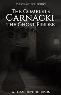 The Complete Carnacki, the Ghost Finder