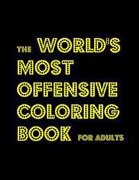 The World's Most Offensive Coloring Book for Adults