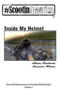 Scootinamerica: Inside My Helmet