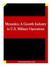 Memetics: A Growth Industry in U.S. Military Operations