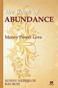 The Book of Abundance: Money Power Love