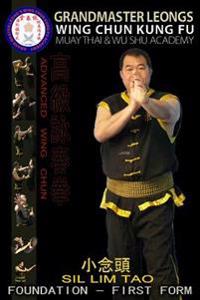 Advanced Wing Chun Foundation - Sil Lim Tao