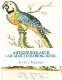 Antique Bird Art II: An Adult Coloring Book