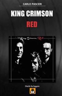 King Crimson - Red: Guida All'ascolto