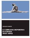 La Gimnasia Deportiva en España 1941-1992