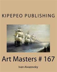 Art Masters # 167: Ivan Aivazovsky