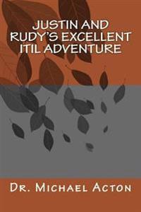 Justin and Rudy's Excellent Itil Adventure: A CIO Question Posed to an Itil Novice