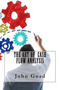 The Art of Cash Flow Analysis