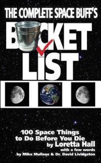 The Complete Space Buff's Bucket List