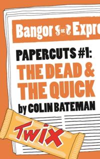 Papercuts 1: The Dead and the Quick