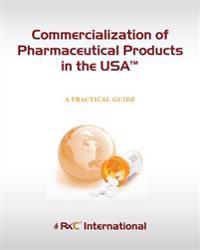 Commercialization of Biopharma Products in the USA (Bw): A Practical Guide