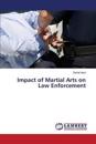 Impact of Martial Arts on Law Enforcement