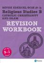 Pearson REVISE Edexcel GCSE Religious Studies, Catholic ChristianityIslam Revision Workbook - 2023 and 2024 exams