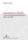 Inszenierte Politik in Den Bundestagswahlkaempfen 2005 Und 2009