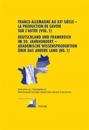 France-Allemagne Au XX E Siècle - La Production de Savoir Sur l'Autre (Vol. 1)- Deutschland Und Frankreich Im 20. Jahrhundert - Akademische Wissensproduktion Ueber Das Andere Land (Bd. 1)