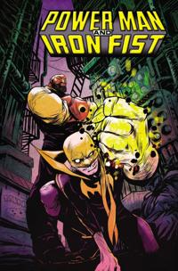 Power Man and Iron Fist Vol. 1: the Boys are Back in Town