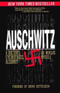 Auschwitz: A Doctor's Eyewitness Account