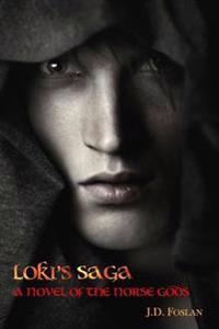 Loki's Saga: A Novel of the Norse Gods