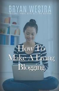 How to Make a Living Blogging