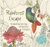Rainforest Escape: My Island Animal, Exotic Flower and Tropical Plant Color Book