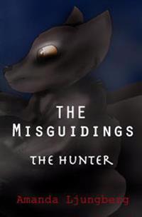 The Misguidings: The Hunter