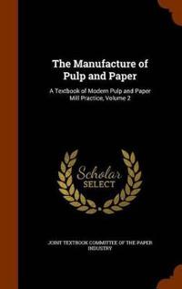 The Manufacture of Pulp and Paper