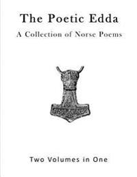 The Poetic Edda: A Collection of Old Norse Poems