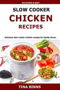 Slow Cooker Chicken Recipes: Delicious Slow Cooker Chicken Recipes for Family Dinner