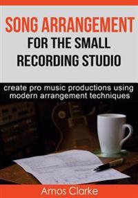 Song Arrangement for the Small Recording Studio